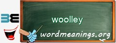 WordMeaning blackboard for woolley